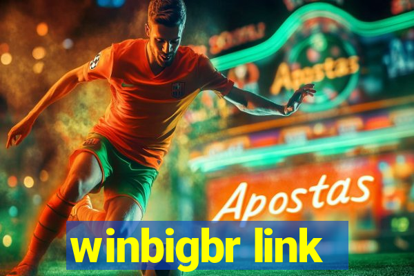 winbigbr link